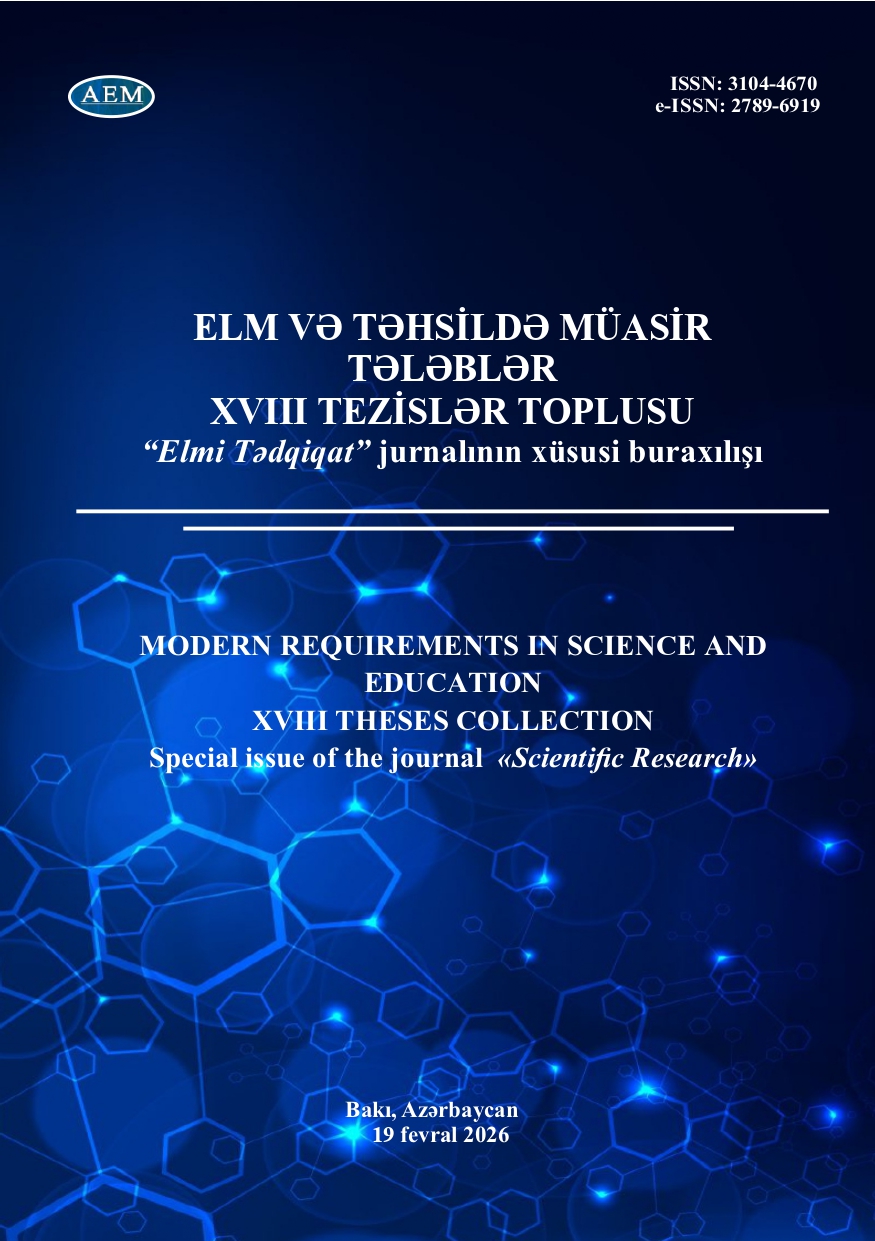 ELM VƏ TƏHSİLDƏ MÜASİR TƏLƏBLƏR XVIII TEZİSLƏR TOPLUSU